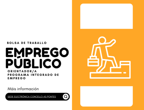 PROCESO SELECTIVO ENCAMIÑADO Á SELECCIÓN DUNHA PERSOA FUNCIONARIA INTERINA COA CATEGORÍA DE ORIENTADOR/A DO PROGRAMA INTEGRADO DE EMPREGO DOS CONCELLOS DAS PONTES, AS SOMOZAS E A CAPELA 2025/26